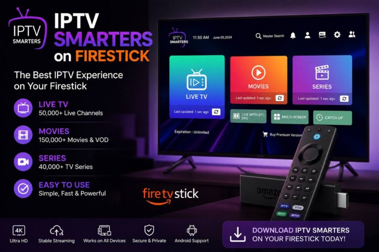 IPTV Smarters Firestick app with 4K live TV, movies, series, fast streaming, and simple setup on Amazon Fire TV Stick for the best IPTV experience.