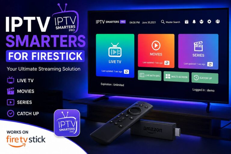Best IPTV Streamers for Firestick